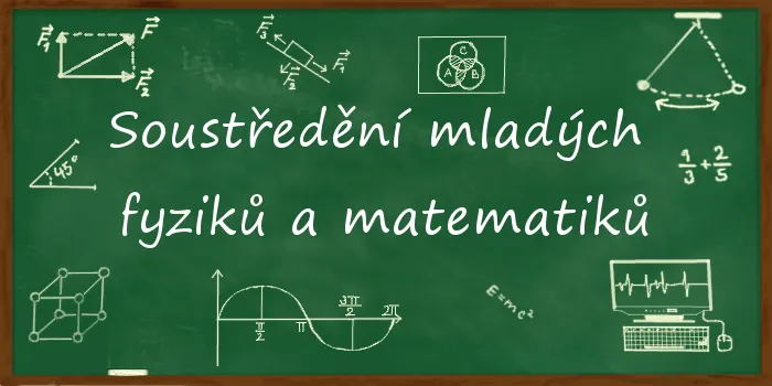 Letní tábor – Soustředění mladých fyziků a&nbsp;matematiků