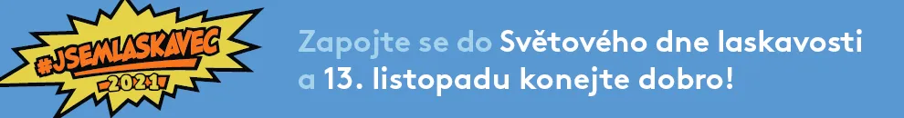 Vytvořte laskavější svět a&nbsp;ukažte, že dobro existuje!