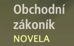 Novela obchodního zákoníku obsahující maximální doby splatnosti faktur