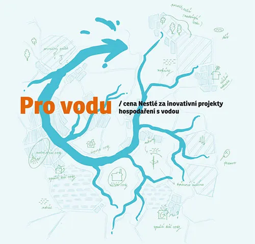 Soutěž „Pro vodu – cena Nestlé za inovativní projekty hospodaření s&nbsp;vodou“